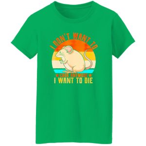 I Don’t Want To Cook Anymore I Want To Die Funny Mice Mouse T-Shirts, Long Sleeve, Hoodies