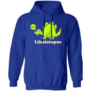 Lickalotapus T-Shirts, Long Sleeve, Hoodies