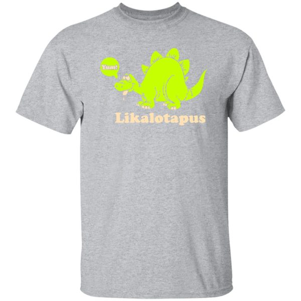 Lickalotapus T-Shirts, Long Sleeve, Hoodies