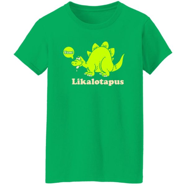 Lickalotapus T-Shirts, Long Sleeve, Hoodies