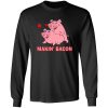 Makin’ Bacon Pigs In Love T-Shirts, Long Sleeve, Hoodies