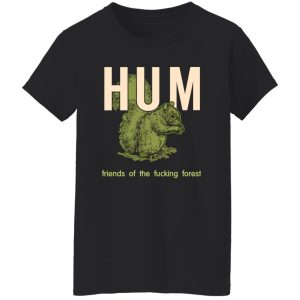 Hum Friends Of The Fucking Forest T-Shirts, Long Sleeve, Hoodies