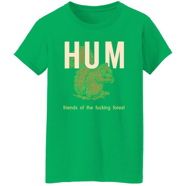 Hum Friends Of The Fucking Forest T-Shirts, Long Sleeve, Hoodies