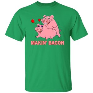 Makin’ Bacon Pigs In Love T-Shirts, Long Sleeve, Hoodies