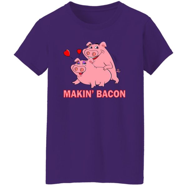 Makin’ Bacon Pigs In Love T-Shirts, Long Sleeve, Hoodies