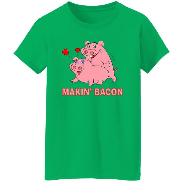 Makin’ Bacon Pigs In Love T-Shirts, Long Sleeve, Hoodies