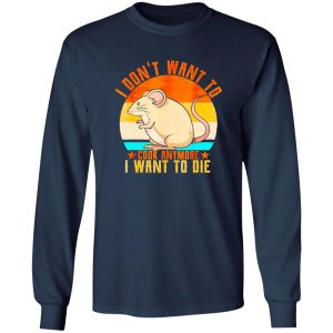 I Don’t Want To Cook Anymore I Want To Die Funny Mice Mouse T-Shirts, Long Sleeve, Hoodies