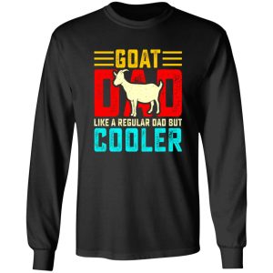 Goat dad funny fathers day T-Shirts, Long Sleeve, Hoodies
