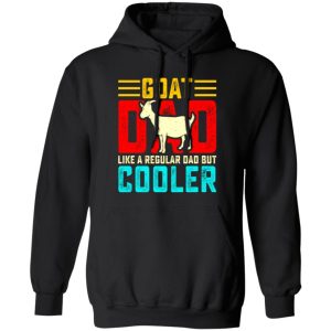 Goat dad funny fathers day T-Shirts, Long Sleeve, Hoodies