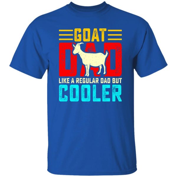 Goat dad funny fathers day T-Shirts, Long Sleeve, Hoodies