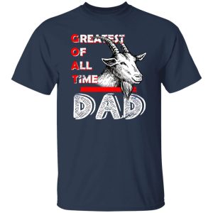 Goat Dad T-Shirts, Long Sleeve, Hoodies