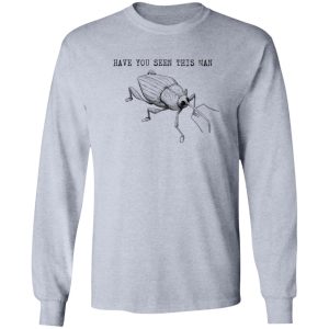 Have You Seen This Man Weevil T Shirts, Hoodies, Long Sleeve