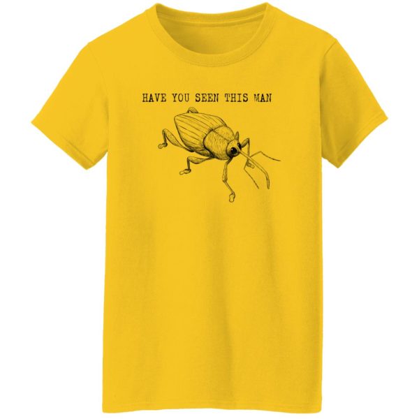 Have You Seen This Man Weevil T Shirts, Hoodies, Long Sleeve