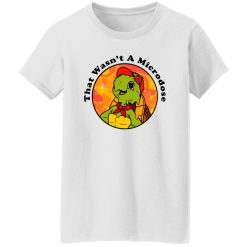 Micro Turtle That Wasn’t A Microdose T Shirts, Hoodies, Long Sleeve