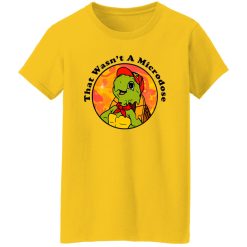 Micro Turtle That Wasn’t A Microdose T Shirts, Hoodies, Long Sleeve