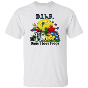 DILF Dude I Love Frogs T Shirts, Hoodies, Long Sleeve