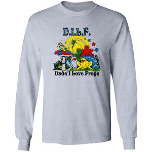 DILF Dude I Love Frogs T Shirts, Hoodies, Long Sleeve