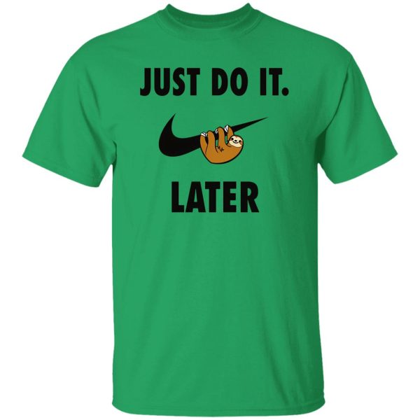 Sloth Just Do It Later