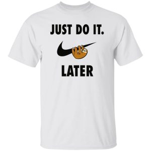 Sloth Just Do It Later