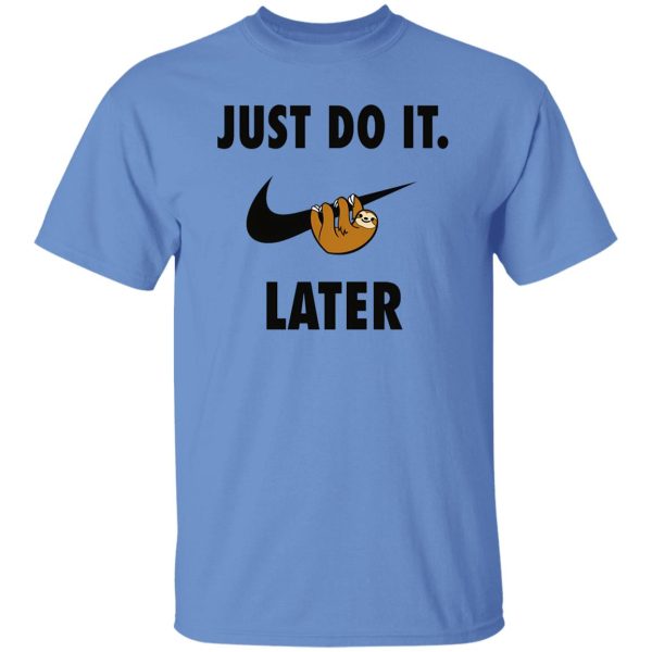 Sloth Just Do It Later