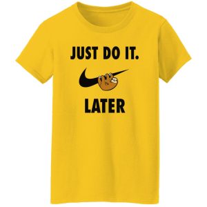 Sloth Just Do It Later