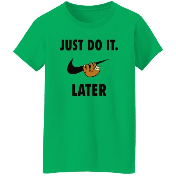 Sloth Just Do It Later