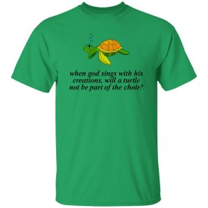 When God Sings With His Creations T Shirts, Hoodies, Long Sleeve