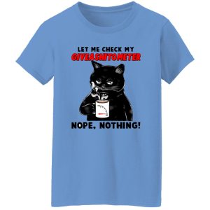 Let Me Check My Giveashitometer Nope Nothing V2 T Shirts, Hoodies, Long Sleeve