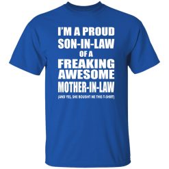 I’m A Proud Son-in-law of A Freaking Awesome Mother-in-law Bought Me This T-Shirts, Long Sleeve, Hoodies