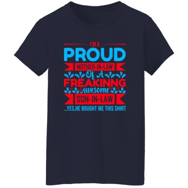 I’m A Proud Mother-In-Law Of A Freakinng Awesome Son-In-Law T-Shirts, Long Sleeve, Hoodies