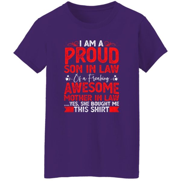 Proud Son in Law Tshirt Gift Funny Mother In Law I’m A Proud Son In Law Of A Freaking Awesome Mother In Law T-Shirts, Long Sleeve, Hoodies