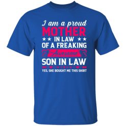 I’m a Proud Mother In Law of a Freaking Awesome Son in Law T-Shirts, Long Sleeve, Hoodies