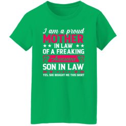 I’m a Proud Mother In Law of a Freaking Awesome Son in Law T-Shirts, Long Sleeve, Hoodies