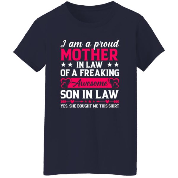 I’m a Proud Mother In Law of a Freaking Awesome Son in Law T-Shirts, Long Sleeve, Hoodies