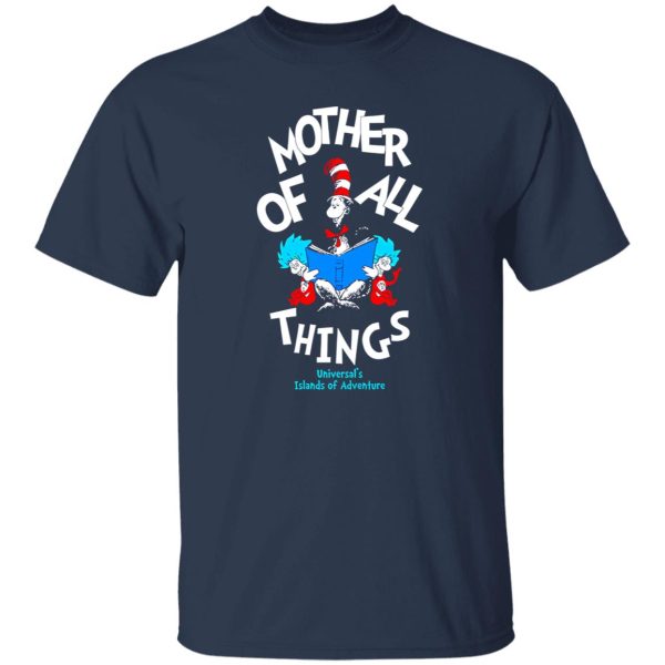 Dr Seuss Mother Of All Things T-Shirts, Long Sleeve, Hoodies