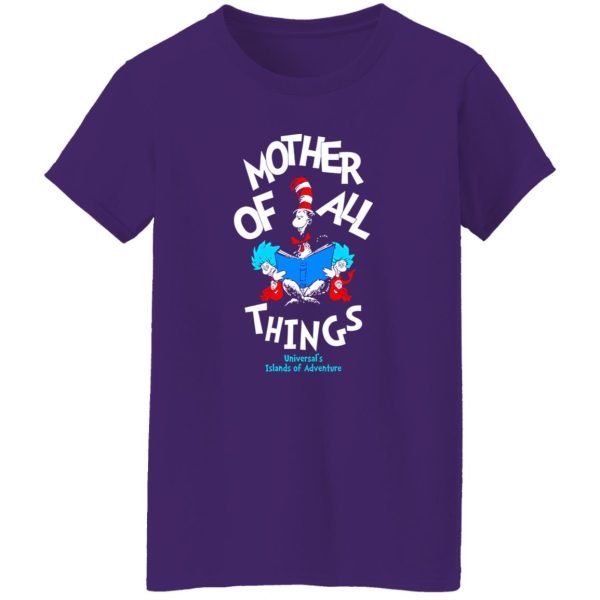 Dr Seuss Mother Of All Things T-Shirts, Long Sleeve, Hoodies