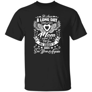 Family 365 In Loving Memory Of My Mom Missing Mother T-Shirts, Long Sleeve, Hoodies