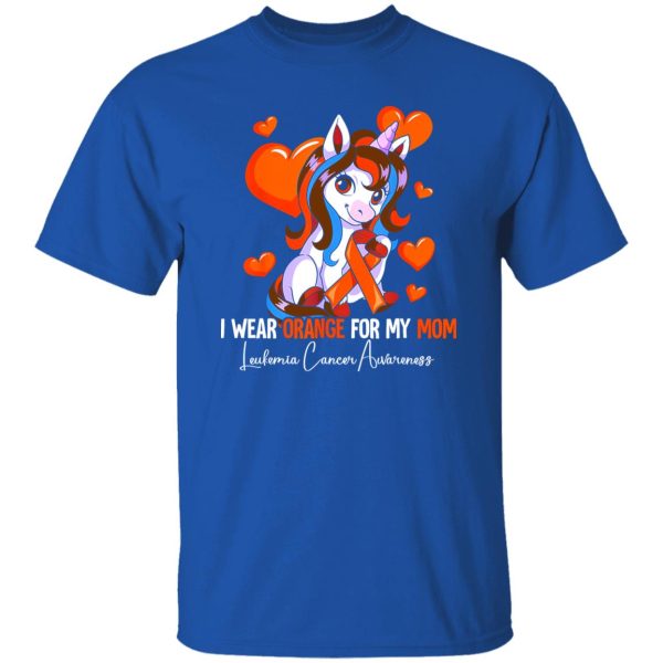 I Wear Orange For My Mom Leukemia Awareness T-Shirts, Long Sleeve, Hoodies