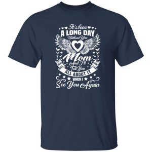 Family 365 In Loving Memory Of My Mom Missing Mother T-Shirts, Long Sleeve, Hoodies