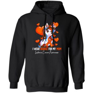 I Wear Orange For My Mom Leukemia Awareness T-Shirts, Long Sleeve, Hoodies