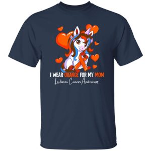 I Wear Orange For My Mom Leukemia Awareness T-Shirts, Long Sleeve, Hoodies