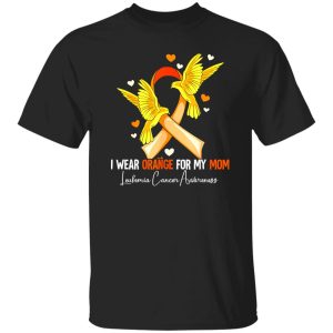 I Wear Orange For My Mom Leukemia Awareness V2 T-Shirts, Long Sleeve, Hoodies