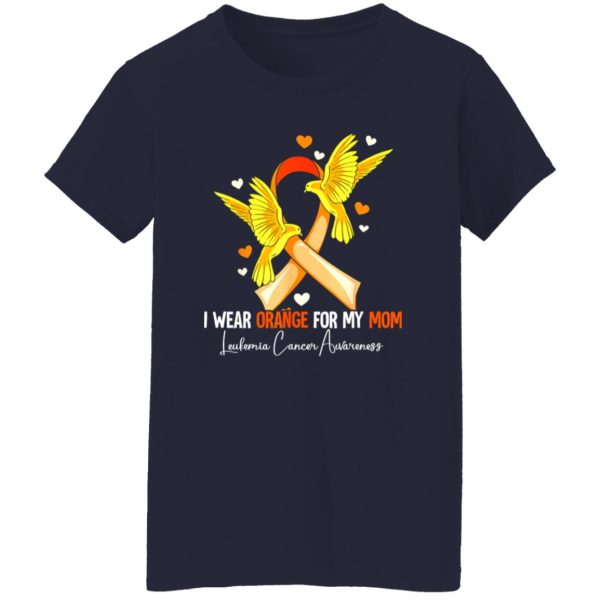 I Wear Orange For My Mom Leukemia Awareness V2 T-Shirts, Long Sleeve, Hoodies