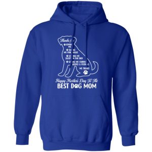 Happy Mother’s Day To The Best Dog Mom Mothers Day Dog Lover T-Shirts, Long Sleeve, Hoodies