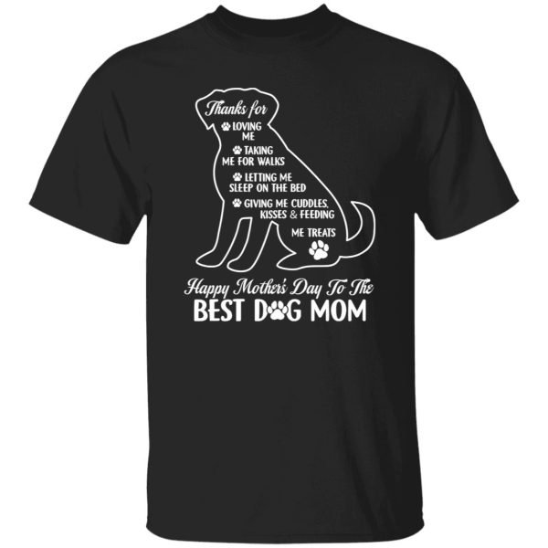 Happy Mother’s Day To The Best Dog Mom Mothers Day Dog Lover T-Shirts, Long Sleeve, Hoodies