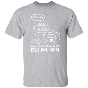 Happy Mother’s Day To The Best Dog Mom Mothers Day Dog Lover T-Shirts, Long Sleeve, Hoodies