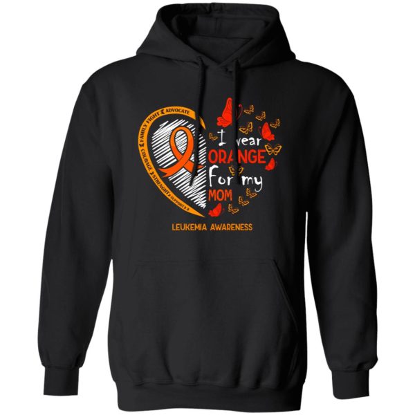 I Wear Orange For My Mom Leukemia Cancer Awareness V2 T-Shirts, Long Sleeve, Hoodies