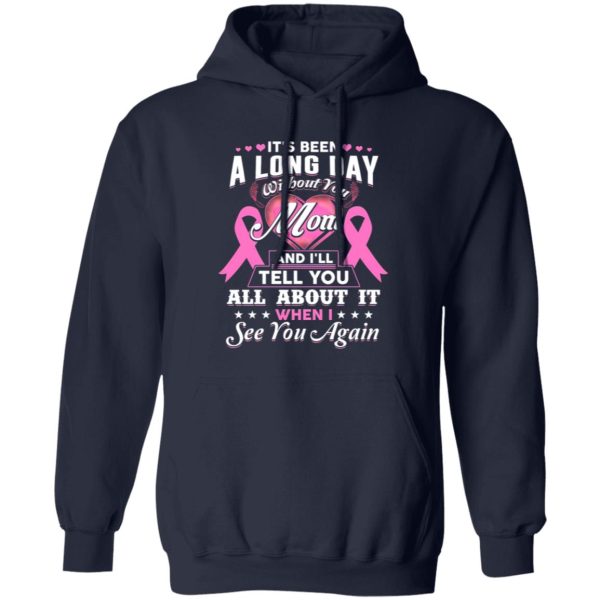 Its Been A Long Day Without You Mom Greeting T-Shirts, Long Sleeve, Hoodies