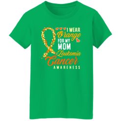 I Wear Orange For My Mom Leukemia Cancer T-Shirts, Long Sleeve, Hoodies