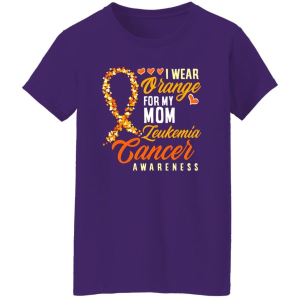 I Wear Orange For My Mom Leukemia Cancer T-Shirts, Long Sleeve, Hoodies